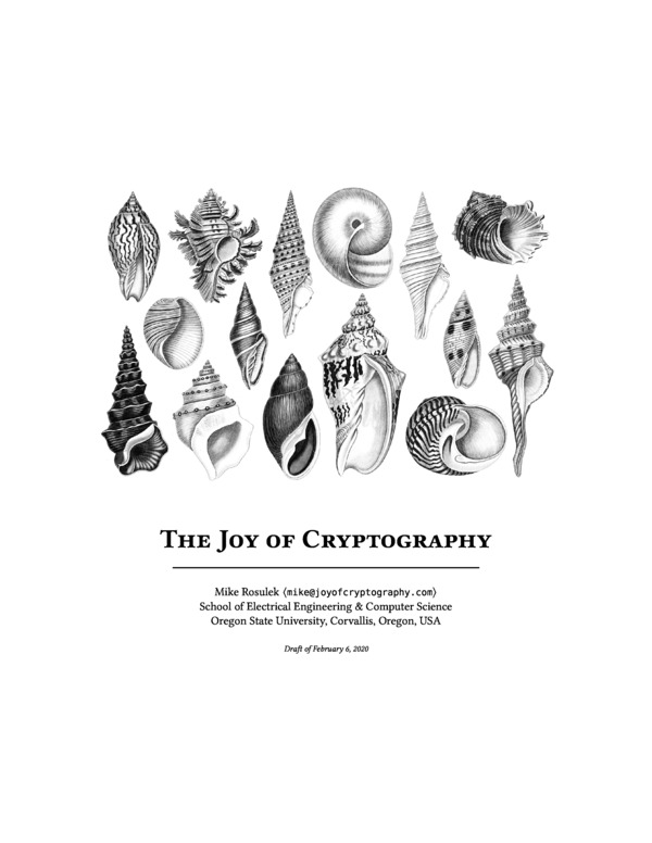 The Joy of Cryptography by Mike Rosulek. Click, touch or press enter to open my recommendation for this book.
