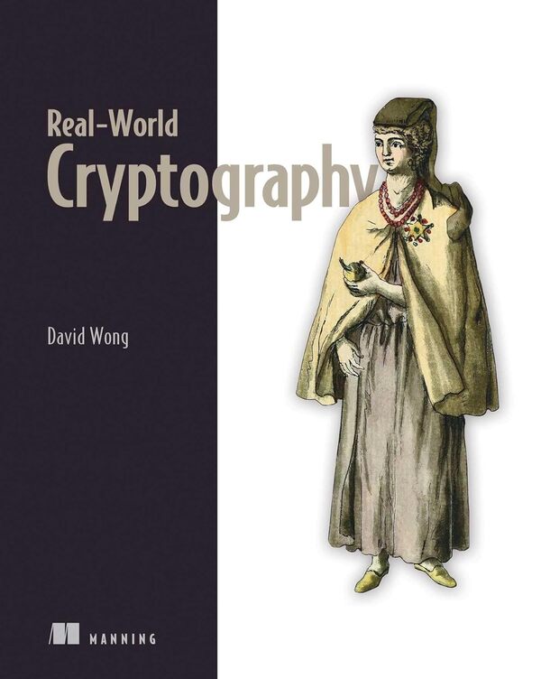 Real-World Cryptography by David Wong. Click, touch or press enter to open my recommendation for this book.